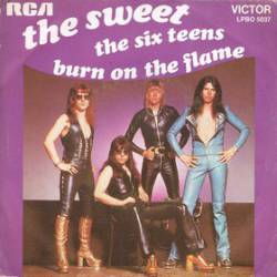 The Sweet : The Six Teens - Burn On The Flame